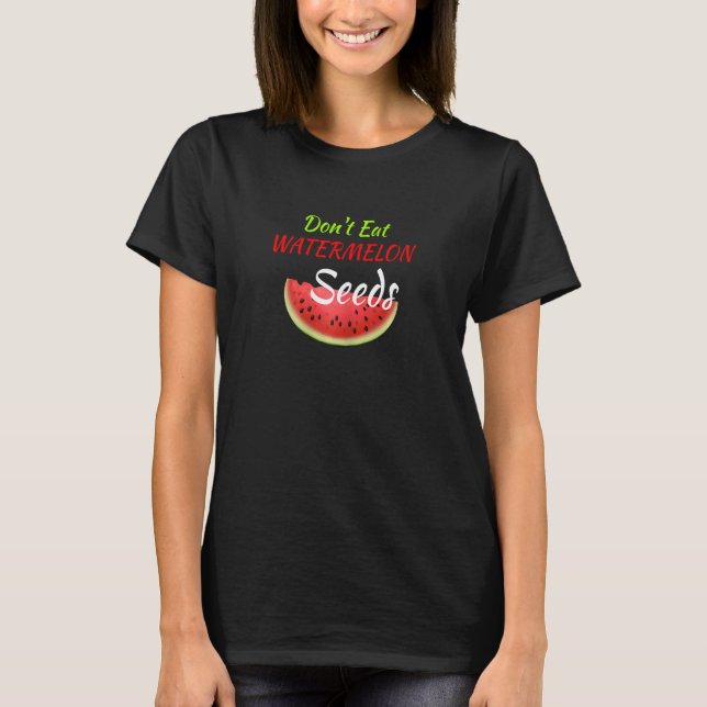 Camiseta As mulheres não comem sementes de melancia grávida (Frente)
