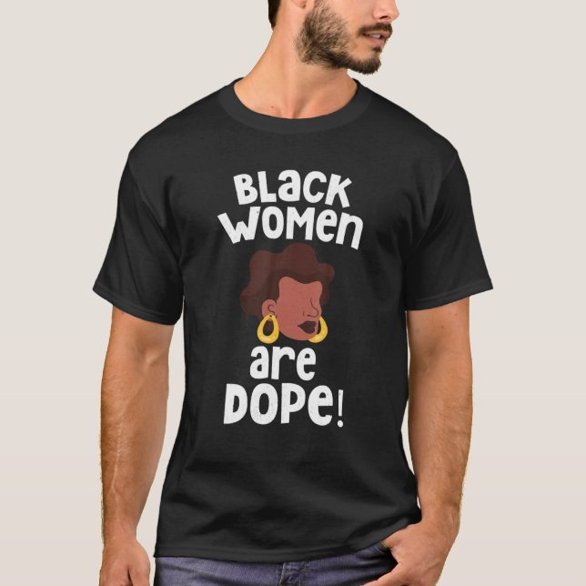 Camiseta As Mulheres Negras São Dopas! Período Histórico Pr (Frente)