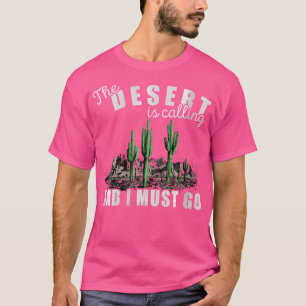 Camiseta As Mulheres No Deserto Chamam-Me Que Tenho De Ir C