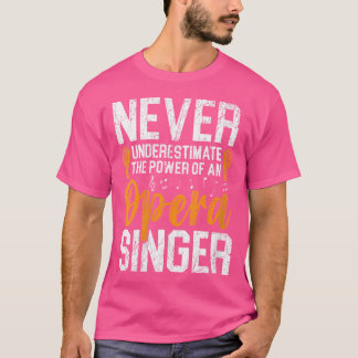 Camiseta As Mulheres Nunca Subestimam O Poder De Uma Ópera 