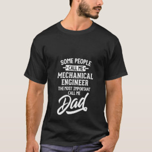 Camiseta As Mulheres, Pai Mecânico De Engenheiro, Me Chame