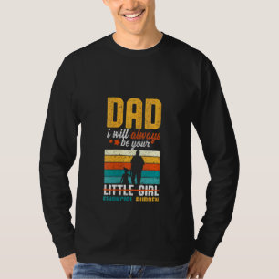 Camiseta As Mulheres Pais Que Sempre Serei Sua Pequena Fina