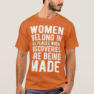 Camiseta As mulheres pertencem a todos os lugares onde as d