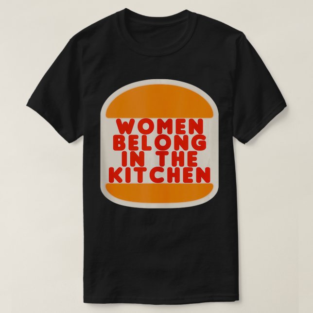 Camiseta As Mulheres Pertencem Ao Jogo Da Cozinha Engraçado (Frente do Design)