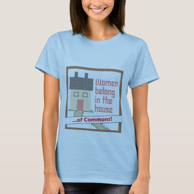 Camiseta As mulheres pertencem na casa… das terras comuns (Frente)