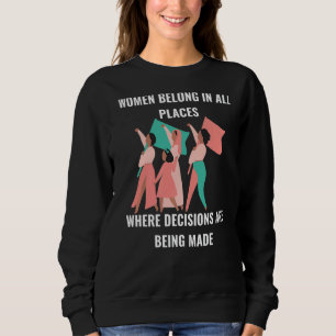 Camiseta As Mulheres Pertencem Onde As Decisões São Tomadas