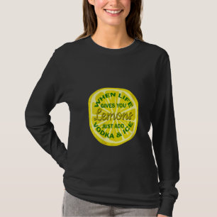Camiseta As Mulheres Quando A Vida Te Dar Limões Apenas Adi