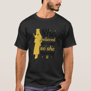 Camiseta As Mulheres Que Ela Acreditava Que Podia, Então El