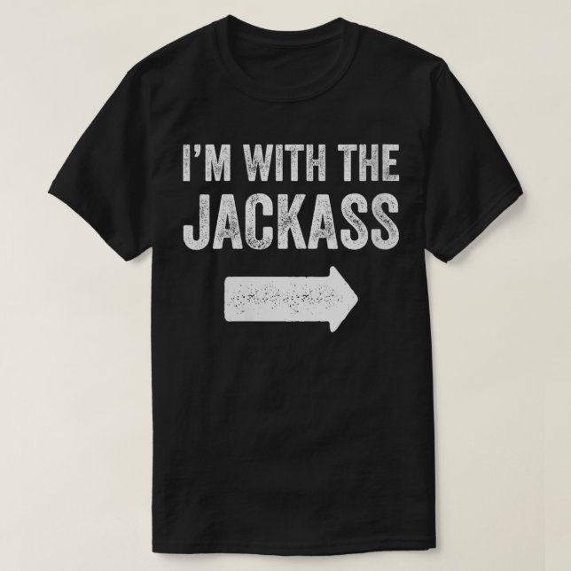 Camiseta As mulheres que estou com os Casais de Jackass Eng (Frente do Design)