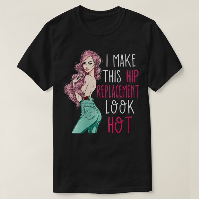 Camiseta As Mulheres Que Eu Faço Essa Substituição De Hip P (Frente do Design)