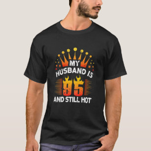 Camiseta As Mulheres Que Meu Marido Tem 95 Anos São Um Mari