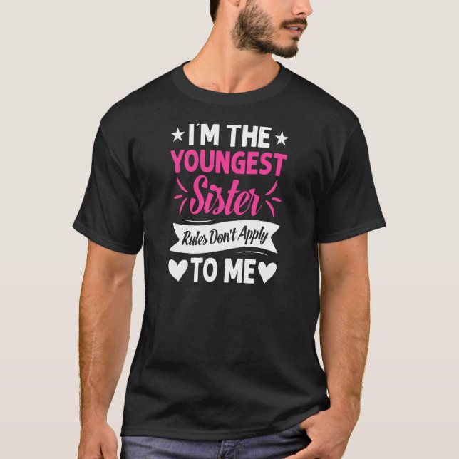 Camiseta As mulheres que sou a irmã mais nova não se aplica (Frente)