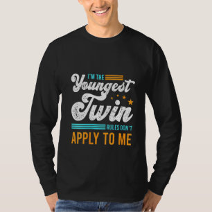 Camiseta As mulheres que sou a mais jovem das regras gêmeas