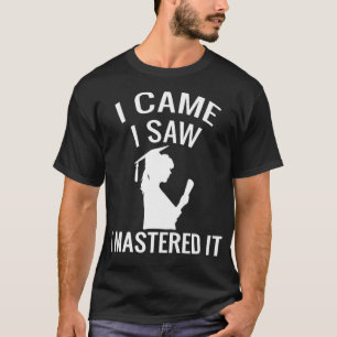Camiseta As Mulheres Que Vim Vi Que Mastrei Mestrados De Gr