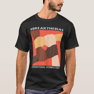 Camiseta As mulheres quebram o viés no Dia Internacional d