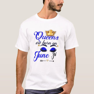 Camiseta As Mulheres Queens São Nasceres No Dia 3 De Junho 