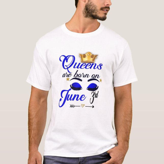Camiseta As Mulheres Queens São Nasceres No Dia 3 De Junho  (Frente)