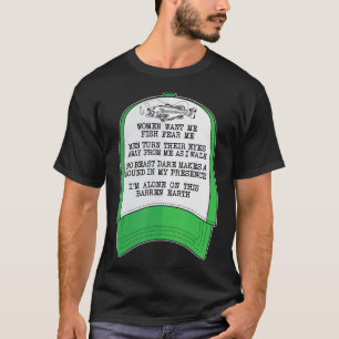 Camiseta As mulheres querem-me, o Peixe teme-me o Chapéu Ve