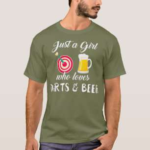 Camiseta As mulheres são apenas uma garota que ama Darts Be
