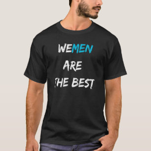 CAMISETA AS MULHERES SÃO AS MELHORES A DIZER