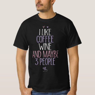 Camiseta As mulheres são engraçadas, eu gosto de café e tal
