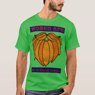 Camiseta As mulheres são homens sem barba 1
