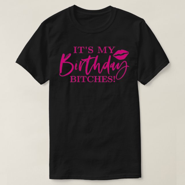 Camiseta As Mulheres São Minhas Vadias De Aniversário (Frente do Design)