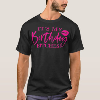 Camiseta As Mulheres São Minhas Vadias De Aniversário