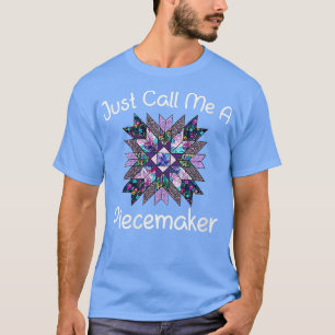 Camiseta As Mulheres Só Me Chamam De Piecemaker Quilando Se