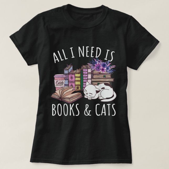 Camiseta As Mulheres Só Precisam De Livros E Gatos. (Frente do Design)