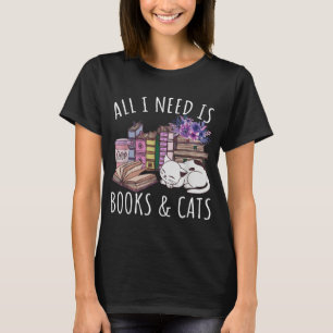 Camiseta As Mulheres Só Precisam De Livros E Gatos.