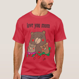 Camiseta As mulheres te amam, mãe, slogan, família de ursos