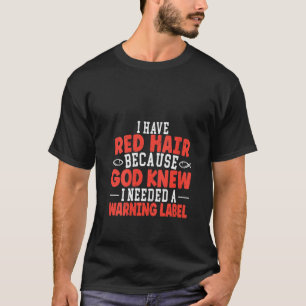 Camiseta As Mulheres Tenho Cabelo Vermelho Porque Deus Sabi