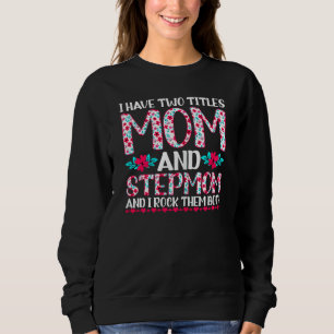 Camiseta As Mulheres Tenho Dois Títulos Mãe E Mãe-Stepma D