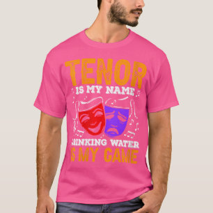 Camiseta As Mulheres Tenor É Meu Nome Bebendo Água É Meu Jo