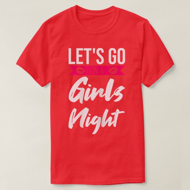 Camiseta As mulheres vamos vão a uma festa noturna feminina (Frente do Design)