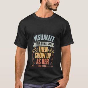 Camiseta As Mulheres Visualizam O Seu Máximo E, Em Seguida,