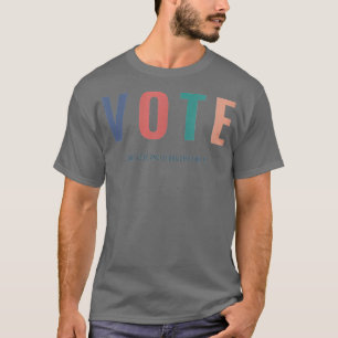 Camiseta As Mulheres Votam Como Os Seus Ancestrais Morreram