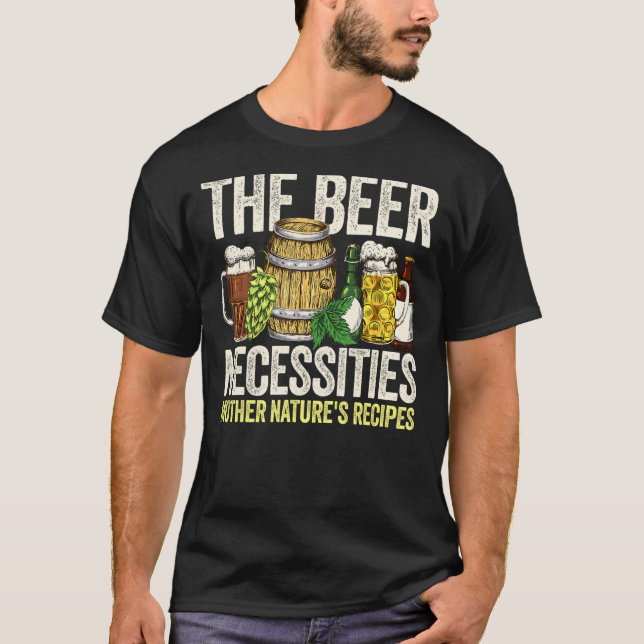 Camiseta As Necessidades Da Cerveja As Naturas Mãe Recebem  (Frente)
