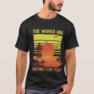 Camiseta As Ondas Estão Esperando por Você – Surf de Pôr do