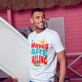 Camiseta as ondas estão ligando para que eu tenha que ir ao