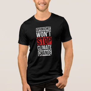 Camiseta As opiniões não pararão a consciência das