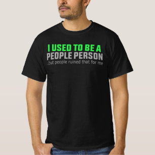 Camiseta As Pessoas Arruinaram Isso Para Mim Citação Divert