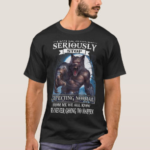 Camiseta As Pessoas De Lobo Devem Parar De Esperar O Normal