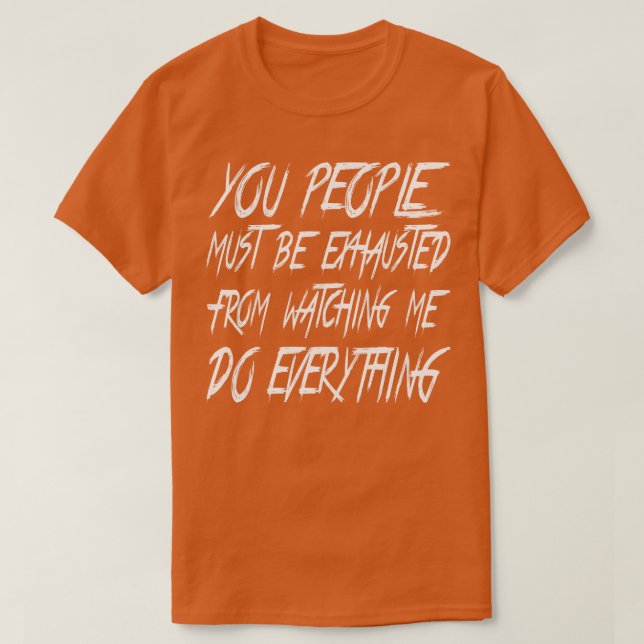 Camiseta As Pessoas Devem Estar Esgotadas 1 (Frente do Design)