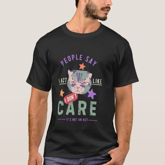 Camiseta As pessoas dizem que eu faço como se eu não me imp (Frente)