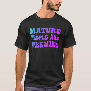 Camiseta As Pessoas Maduras São Os Weenes 1