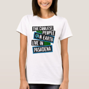 Camiseta As Pessoas Mais Incríveis da Terra Moram em Pasade