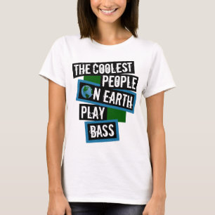 Camiseta As Pessoas Mais Incríveis da Terra Tocam Baixo