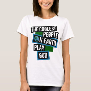 Camiseta As Pessoas Mais Incríveis da Terra Tocam Oud